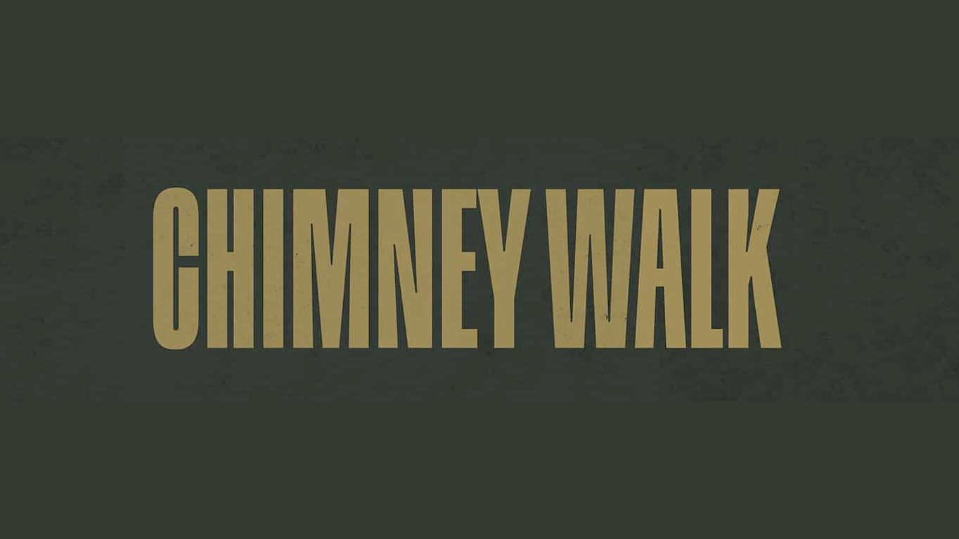 Just launched - Chimney Walk