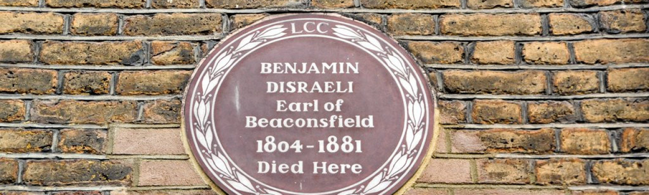 Brown plaque at 19 Curzon Street: Benjamin Disraeli, Earl of Beaconsfield, 1804-1881, died here.